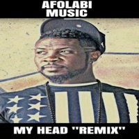 My Head (Remix) - Single - AFOLABI MUSIC