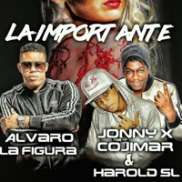 La Importante - Single - Harold Sl, Jonny X Cojimar & Alvaro la Figura