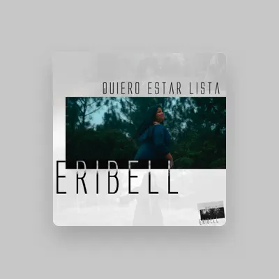 Listen to Eribell, watch music videos, read bio, see tour dates & more!