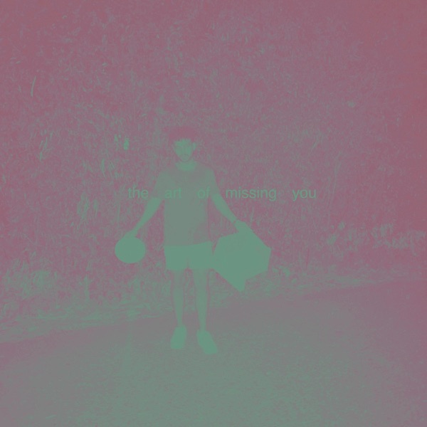 the art of missing you