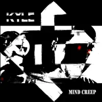 Mind Creep — KYLE