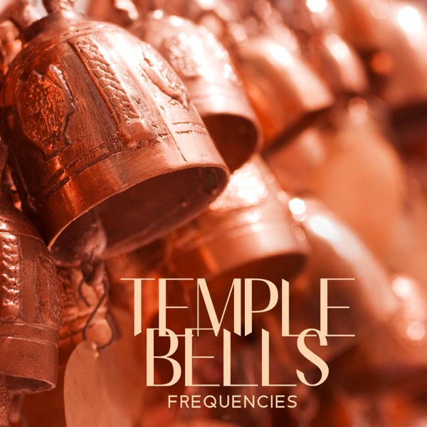 Temple Bells Frequencies: Hz Healing Meditation, Spiritual Awakening Ringtones
