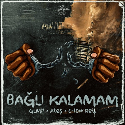 Bağlı Kalamam (feat. C-low Reis & Alaz Ateş) - Single