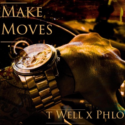 Make Moves (feat. Phlo) - Single