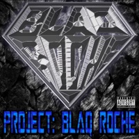 Project: Blaq Roche - Blaq Roche, Chezza & Ronin705