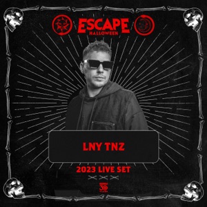 LNY TNZ at Escape Halloween, 2023 (DJ Mix)