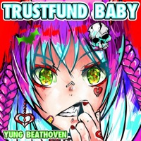 Trustfund Baby - Single - Yung Beathoven
