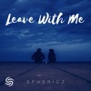 Leave With Me - Single