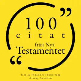 100 citat från Nya testamentet: Samling 100 Citat