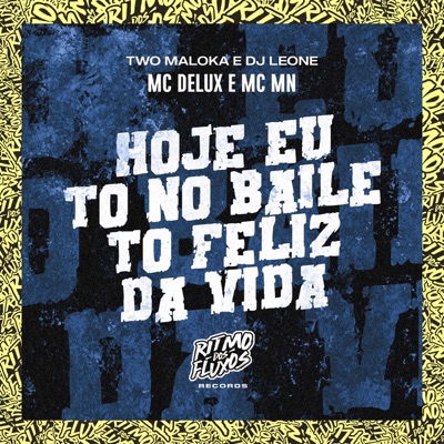 Hoje Eu Tô no Baile Tô Feliz na Vida - Single