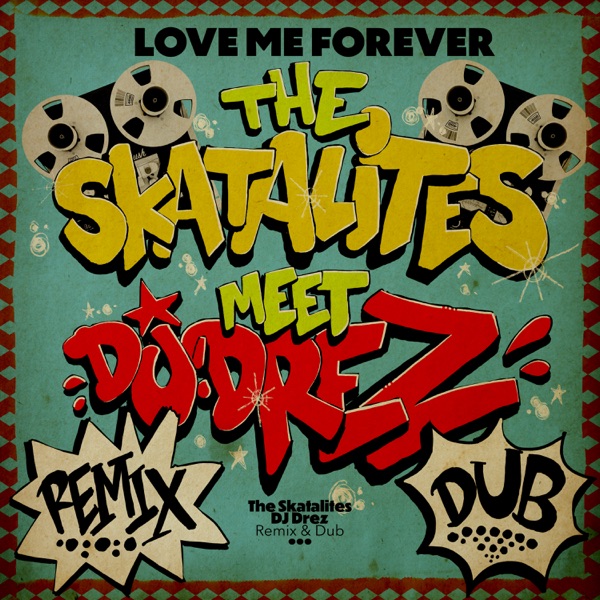 Love Me Forever (DJ Drez Remixes) - Single