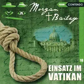 Einsatz im Vatikan: Morgan & Bailey 10