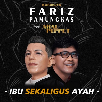 Ibu Sekaligus Ayah (feat. Fariz Pamungkas) - Single