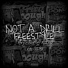 Not a Drill (Freestyle) (feat. OTM) - Single