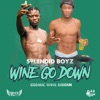 Wine go down (feat. Splendid Boyz) - Single