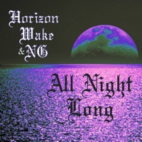 All Night Long - Single - Horizon Wake & N.G.