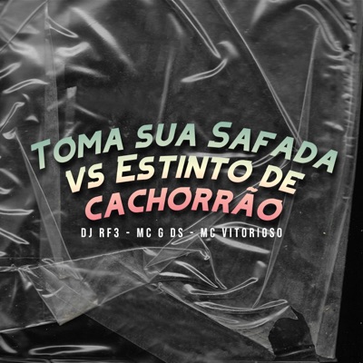 Toma Sua Safada Vs Estinto de Cachorrão - Single