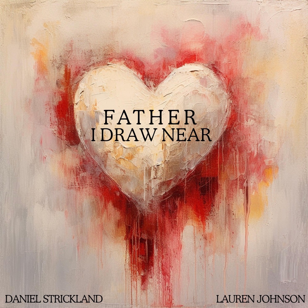 Father I Draw Near single cover art by Daniel Strickland