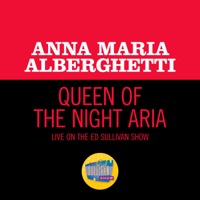 Queen Of The Night Aria (Live On The Ed Sullivan Show, September 6, 1953) - Single - Anna Maria Alberghetti