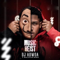 Music Heist - Single - Dj Adwoa & Malcolm Nuna