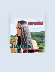 Juanita van Jaarsveld: песни, клипы, биография, даты выступлений и многое другое.