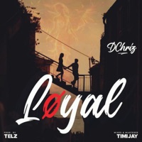 Loyal - Single - Dchriz