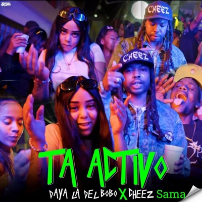 Ta Activo (feat. Daya La Del Bobo & Moncholo La Vainilla) - Single