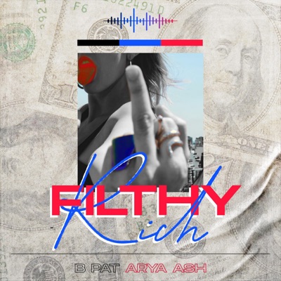 Filthy Rich (feat. Arya Ash) - Single