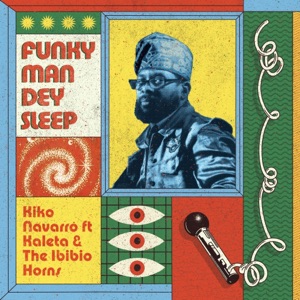 Funky Man Dey Sleep (feat. Kaleta, The Ibibio Horns) - EP