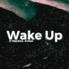 Wake Up (feat. AvIIan) - Single