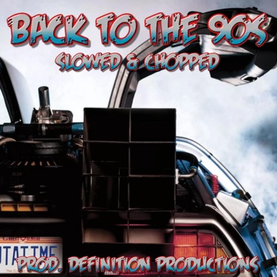 BACK TO the 90s (Slowed & Chopped) [DJ ScrewFace Remix SLOWED & CHOPPED] - EP