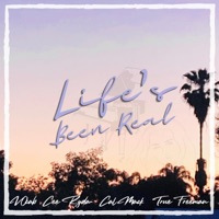 Life's Been Real (feat. Cee Ryda & True Freeman) - Single - V0cab