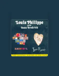 收听 Louis Philippe With Dean Broderick、观看音乐视频、阅读小传、查看巡演日期等 ！