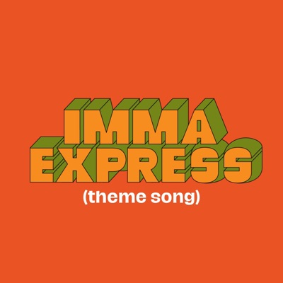 Imma Express (theme song) (feat. Omer Ashano) - Single