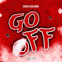 Go Off (Remix) [Remix] - Single - Banks Benjamin