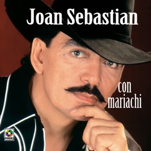 Joan Sebastián con Mariachi