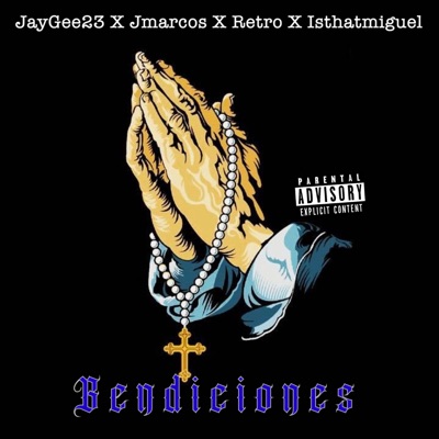Bendiciones (feat. JMarcos, Jay Retro & Isthatmiguel) - Single