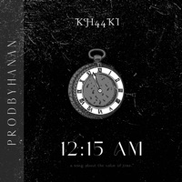 12:15 AM - Single - Kh44ki & ProdByHanan