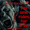 No One Rides for Free: An Extreme Novella (Unabridged) - Judith Sonnet