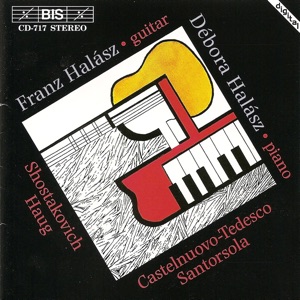 Shostakovich / Castelnuovo-Tedesco / Santorsola:  Music for Guitar and Piano