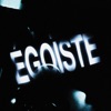 ÉGOÏSTE (feat. Lylie & ohaind) - Single