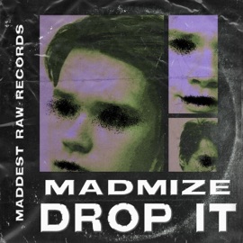 Drop It (Extended Mix) Madmize