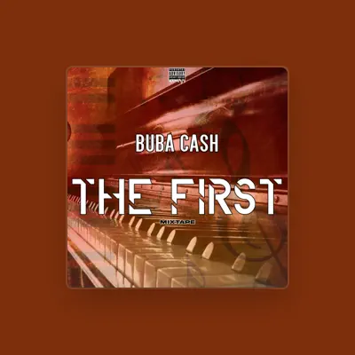 Listen to Buba Cash, watch music videos, read bio, see tour dates & more!