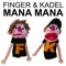 Mana Mana - Finger & Kadel lyrics