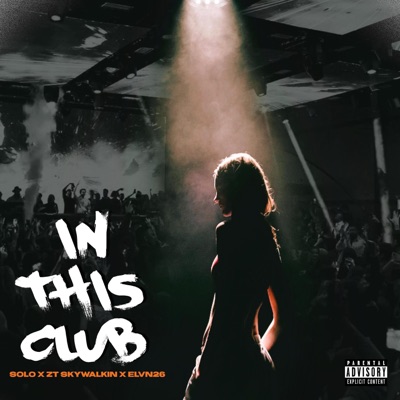 In This Club (feat. ZT Skywalkin & Elvn26) - Single