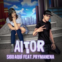 Sigo Aquí (feat. Prymanena) - Single - Aitor