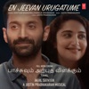 En Jeevan Urugatume (From "Pachuvum Athbutha Vilakkum") - Single