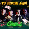 Tú Sigues Aquí - Single