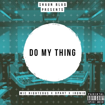 Do My Thing (feat. ironik) - Single