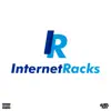 Stream & download Internet Racks (feat. cyber boi) - Single